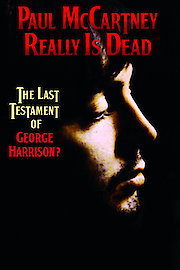 Paul McCartney Really is Dead: The Last Testament of George Harrison