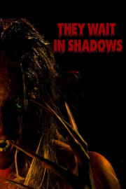 They Wait in Shadows