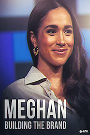 Meghan: Building the Brand