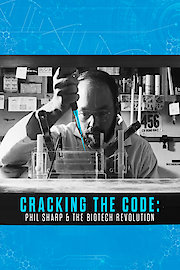 Cracking the Code: Phil Sharp and the Biotech Revolution