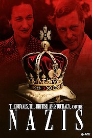 The Royals, the British Aristocracy and the Nazis