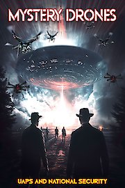 Mystery Drones: UAPs and National Security