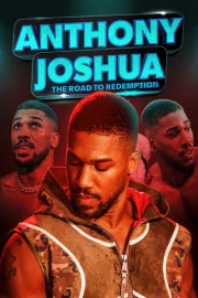 Anthony Joshua: The Road to Redemption