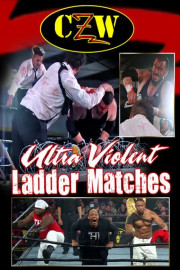 CZW: Ultra Violent Ladder Matches