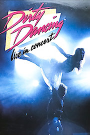 Dirty Dancing - Live in Concert