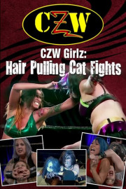 CZW Girlz: Hair Pulling Cat Fights