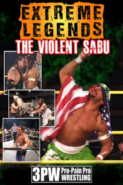 Extreme Legends: The Violent Sabu