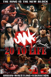 Urban Wrestling Federation: 20 To Life
