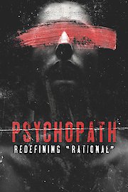 Psychopath Redefining Rational