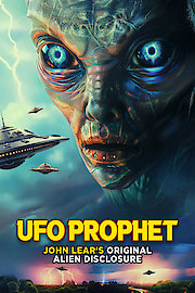 UFO Prophet: John Lear's Original Alien Disclosure
