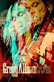 Gregg Allman: The Music Of My Soul