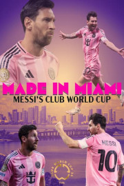 Made in Miami: Messi's Club World Cup