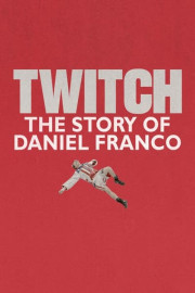 Twitch: The Story of Daniel Franco