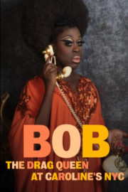 Bob the Drag Queen: Live at Caroline's