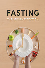 Fasting: The New Investigation