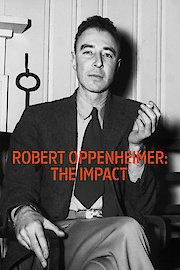 Robert Oppenheimer: The Impact