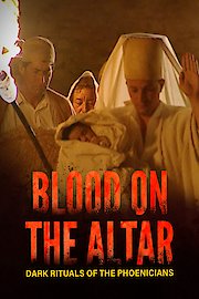 Blood On The Altar Dark Rituals of the Phoenicians