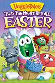 VeggieTales: 'Twas the Night Before Easter