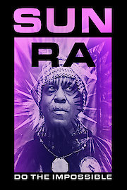 Sun Ra: Do The Impossible