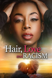 Hair, Love and Racism