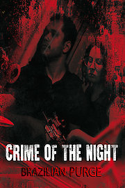 Crime of the night: Brazilian Purge