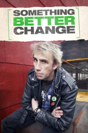 Something Better Change