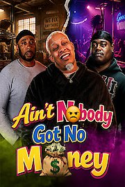 Ain't Nobody Got No Money