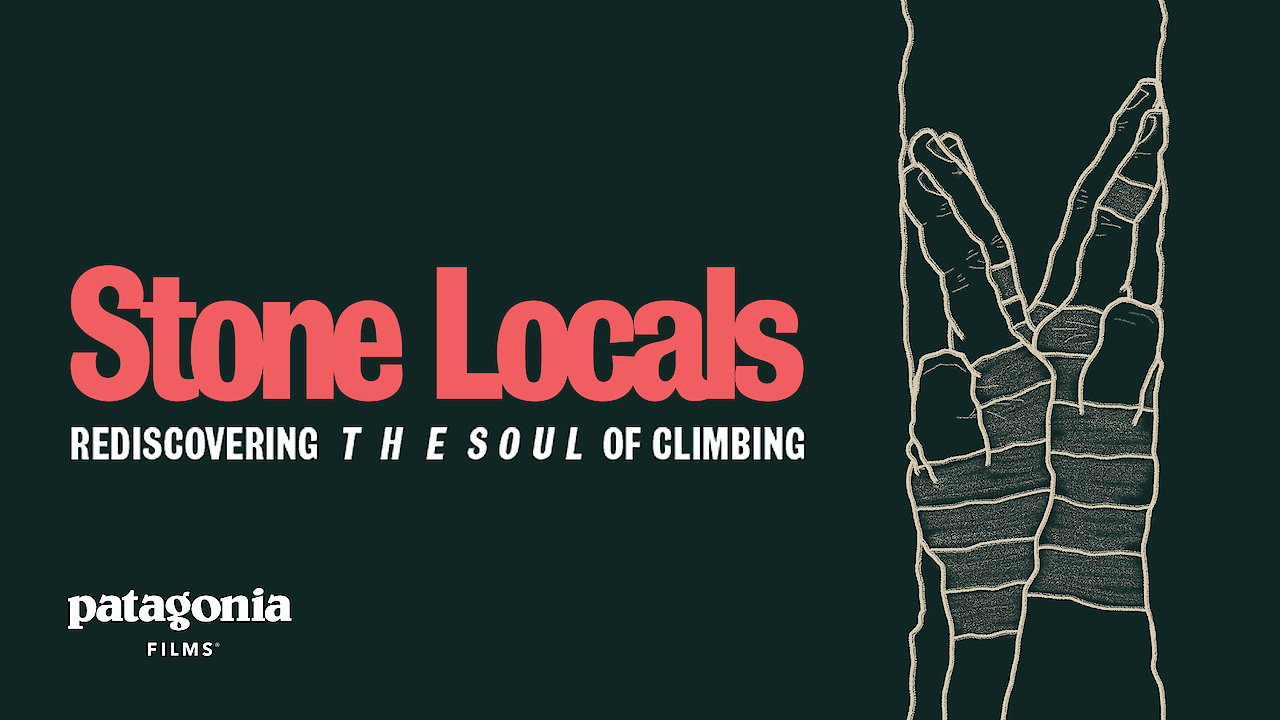 Stone Locals: Rediscovering the Soul of Climbing