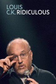Louis C.K.: Ridiculous