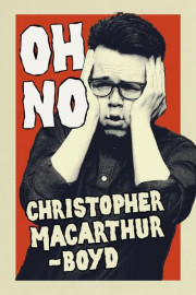 Christopher MacArthur-Boyd: Oh No