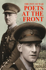 Pity of War, The: Poets at the Front