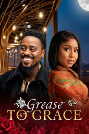 Grease to Grace