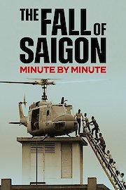 The Fall Of Saigon Minute By Minute