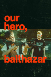 Our Hero, Balthazar