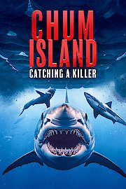 Chum Island: Catching a Killer