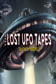 THE LOST UFO TAPES: Taken By Aliens
