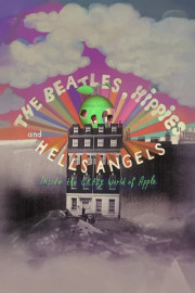 The Beatles, Hippies and Hells Angels: Inside the Crazy World of Apple