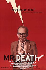 Mr. Death: The Rise and Fall of Fred A. Leuchter, Jr.