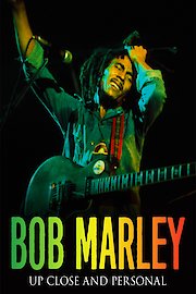 Bob Marley - Up Close and Personal