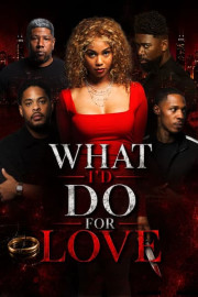 What I'd Do for Love
