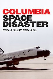 Columbia Space Disaster Minute By Minute