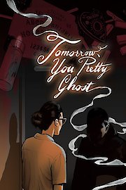 Tomorrow, You Pretty Ghost