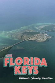 Florida Keys Ultimate Family Vacation