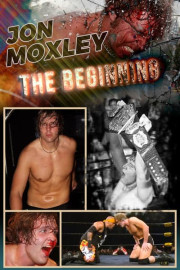 Jon Moxley: The Beginning