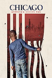 Chicago: America's Hidden War