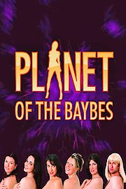 Planet of the Baybes