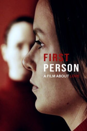 First Person: A Film About Love