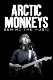 Arctic Monkeys: Behind The Music