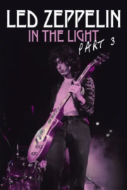 Led Zeppelin: In the Light Pt 3