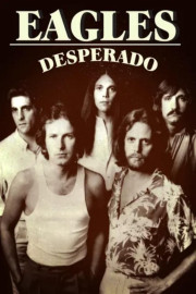 The Eagles: Desperado